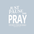 Load image into Gallery viewer, Just Pause and Pray Matthew 19:26 Shirt