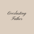 Load image into Gallery viewer, Everlasting Father Shirt