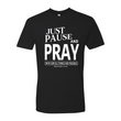 Load image into Gallery viewer, Just Pause and Pray Matthew 19:26 Shirt