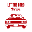 Load image into Gallery viewer, Let the Lord Drive Shirt