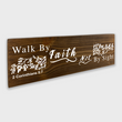 Load image into Gallery viewer, 2 Corinthians 5:7 Walk by Faith Not by Sight Wood Decor