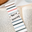 Load image into Gallery viewer, Inspirational Encouraging 8'X2' Bookmark | You're Amazing