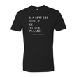 Load image into Gallery viewer, YAHWEH Holy Is Your Name Shirt