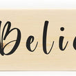 Load image into Gallery viewer, I Believe Wood Decor