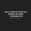 Load image into Gallery viewer, Stand Fast in the Faith 1 Corinthians 16:13 Shirt