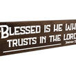 Load image into Gallery viewer, Jeremiah 17:7 Blessed Is He Who Trusts The Lord Wood Decor