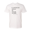 Load image into Gallery viewer, YAHWEH Holy Is Your Name Shirt