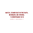 Load image into Gallery viewer, Stand Fast in the Faith 1 Corinthians 16:13 Shirt
