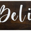 Load image into Gallery viewer, I Believe Wood Decor