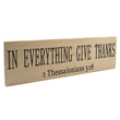 Load image into Gallery viewer, 1 Thessalonians 5:8 In Everything Give Thanks Wood Decor