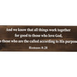 Load image into Gallery viewer, Romans 8:28 All Things Work Together For Good Wood Decor