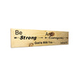 Load image into Gallery viewer, Joshua 1:9 Be Strong and Courageous Wood Decor