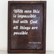 Load image into Gallery viewer, Matthew 19:26 Wall Decor