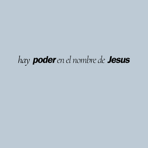 hay poder en el nombre de Jesus Shirt