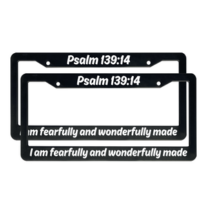 Psalm 139:14 I Am Fearfully and Wonderfully Made | Christian License Plate Frame