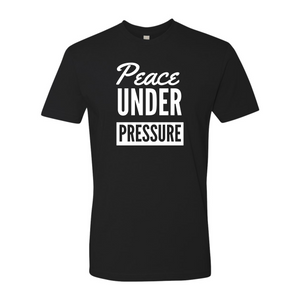 Peace Under Pressure Shirt