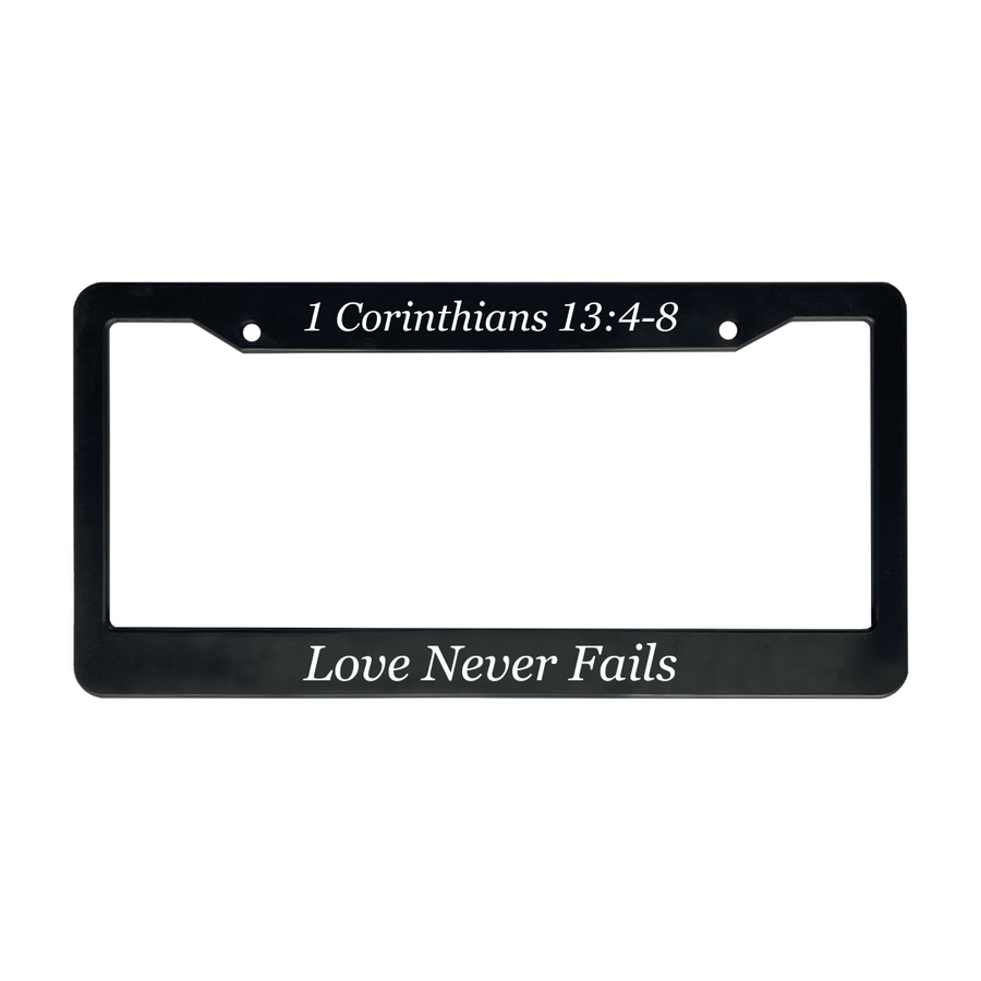 1 Corinthians 13:4-8 Love Never Fails. | Christian License Plate Frame