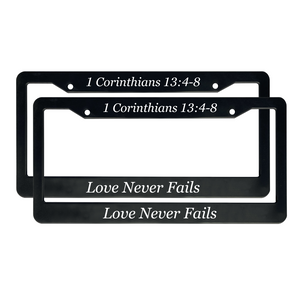 1 Corinthians 13:4-8 Love Never Fails. | Christian License Plate Frame