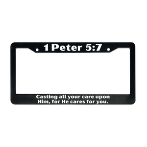 1 Peter 5:7 Casting All Your Care Upon Him, For He Cares For You. | Christian License Plate Frame