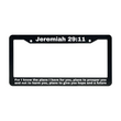 Load image into Gallery viewer, Jeremiah 29:11 For I Know The Plans I Have For You | Christian License Plate Frame
