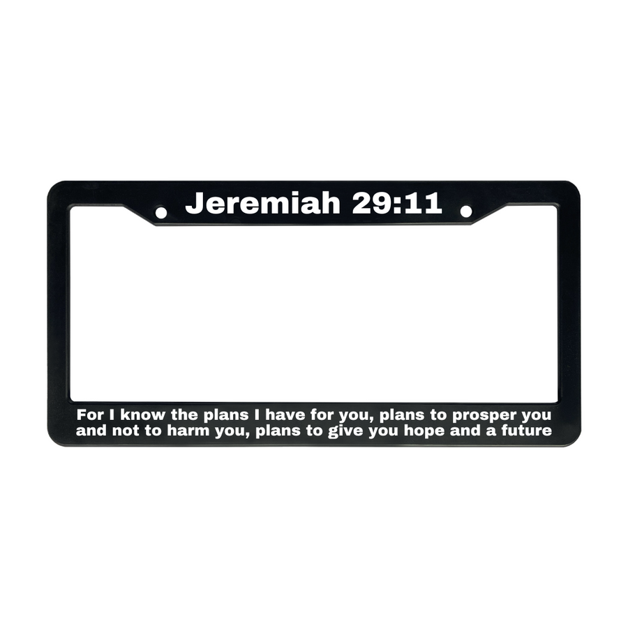 Jeremiah 29:11 For I Know The Plans I Have For You | Christian License Plate Frame