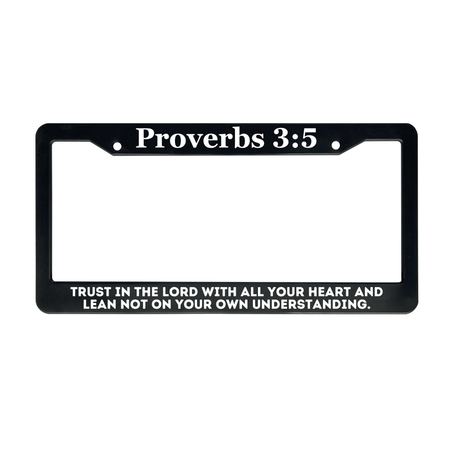 Proverbs 3:5 Trust In The Lord With All Your Heart | Christian License Plate Frame