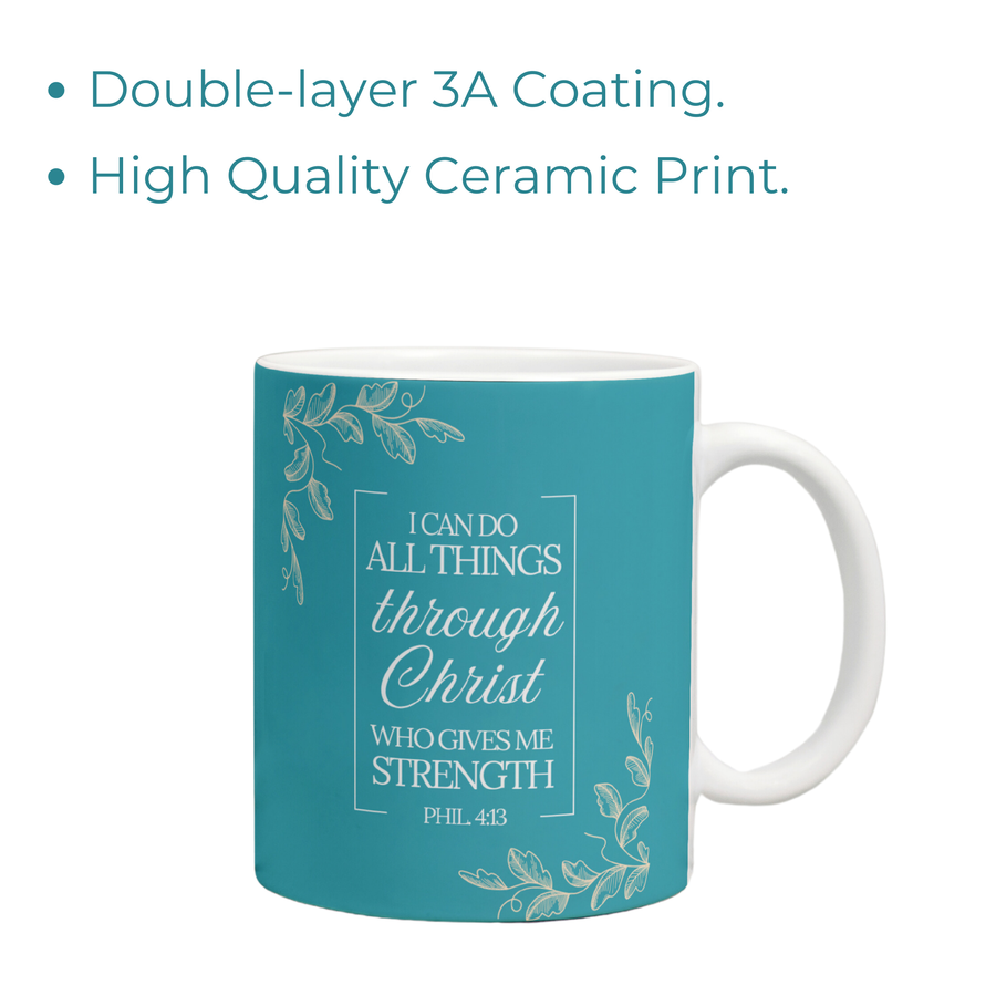 I Can Do All Things Through Christ Who Gives Me Strength | Philippians 4:13