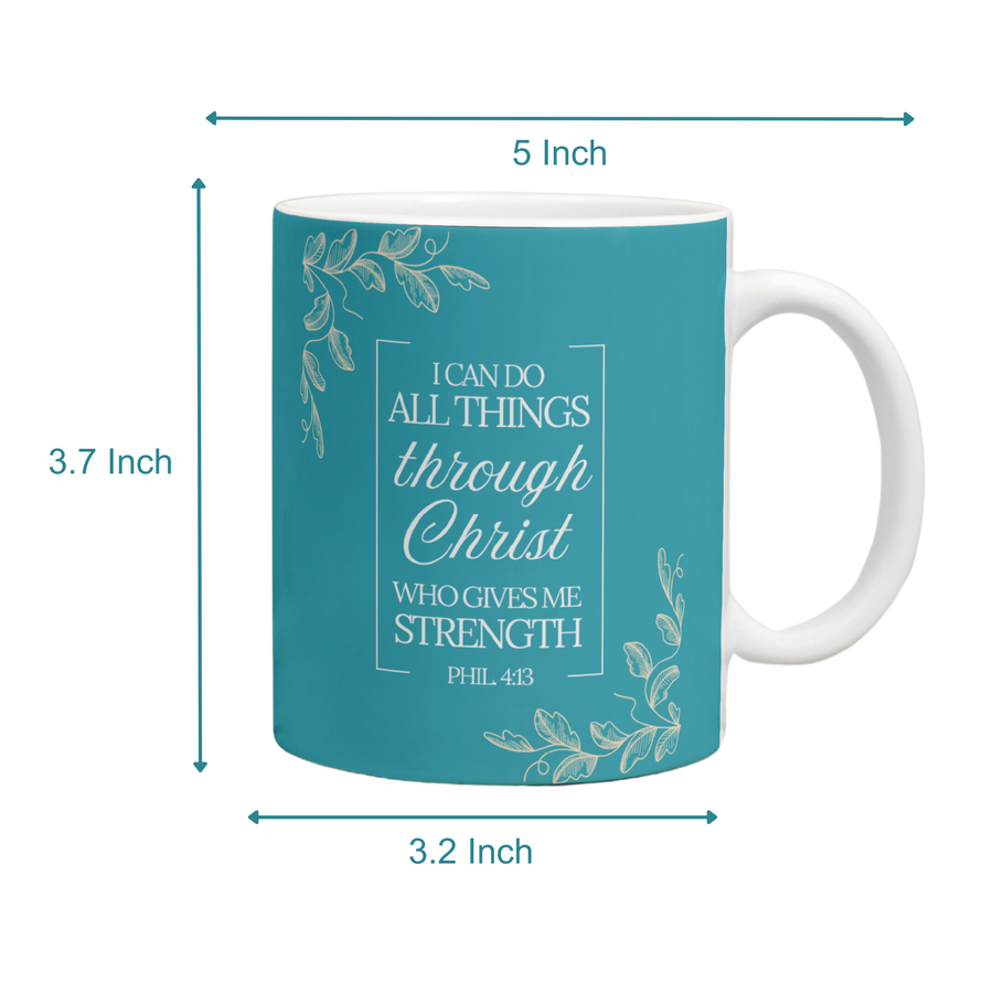 I Can Do All Things Through Christ Who Gives Me Strength | Philippians 4:13