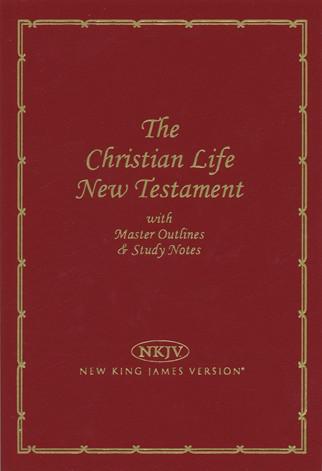 NKJV The Christian Life New Testament with Master Outlines
