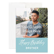 Load image into Gallery viewer, Personalized Christian Brother Birthday Card Custom Your Photo Image Upload Your Text Greeting Card
