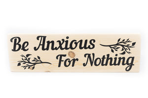 Philippians 4:6 Be Anxious For Nothing Wood Decor