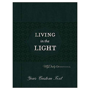 Personalized Custom Text Living in The Light: MyDaily Devotional Imitation Leather Dark Green