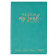 Load image into Gallery viewer, Personalized Planner 2022 Be Still My Soul Teal Faux Leather My Yearly Planner - Psalm 46:10

