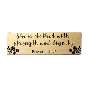 Proverbs 31:25 She is Clothed with Strength and Dignity Wood Decor