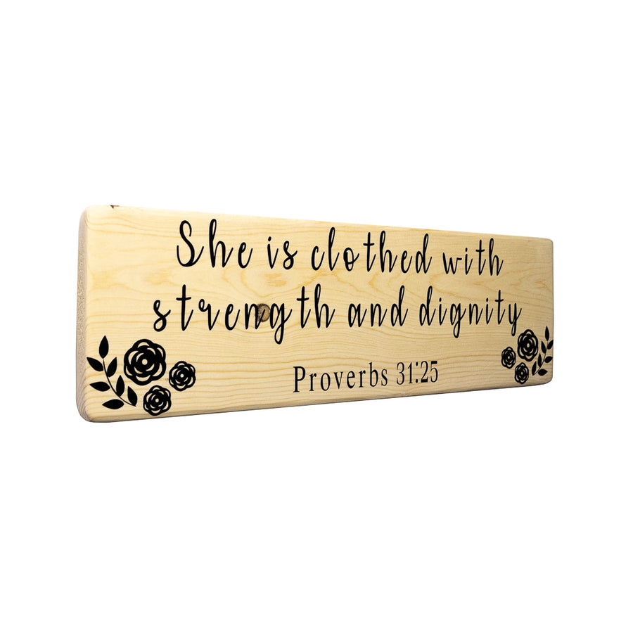 Proverbs 31:25 She is Clothed with Strength and Dignity Wood Decor