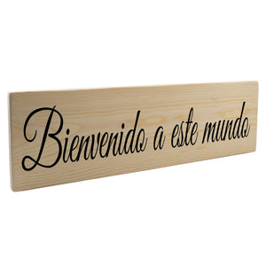 Bienvenido a este mundo Spanish Wood Decor