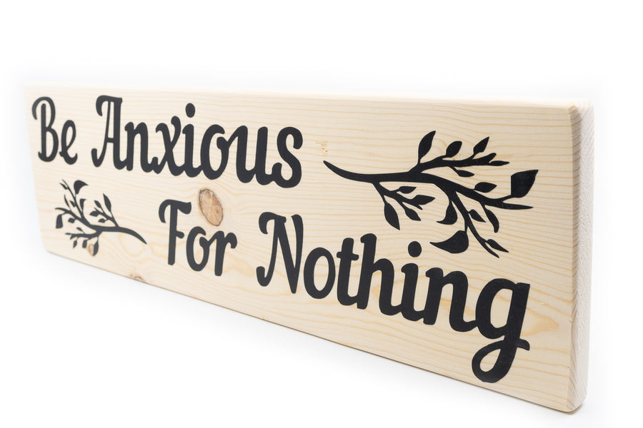 Philippians 4:6 Be Anxious For Nothing Wood Decor