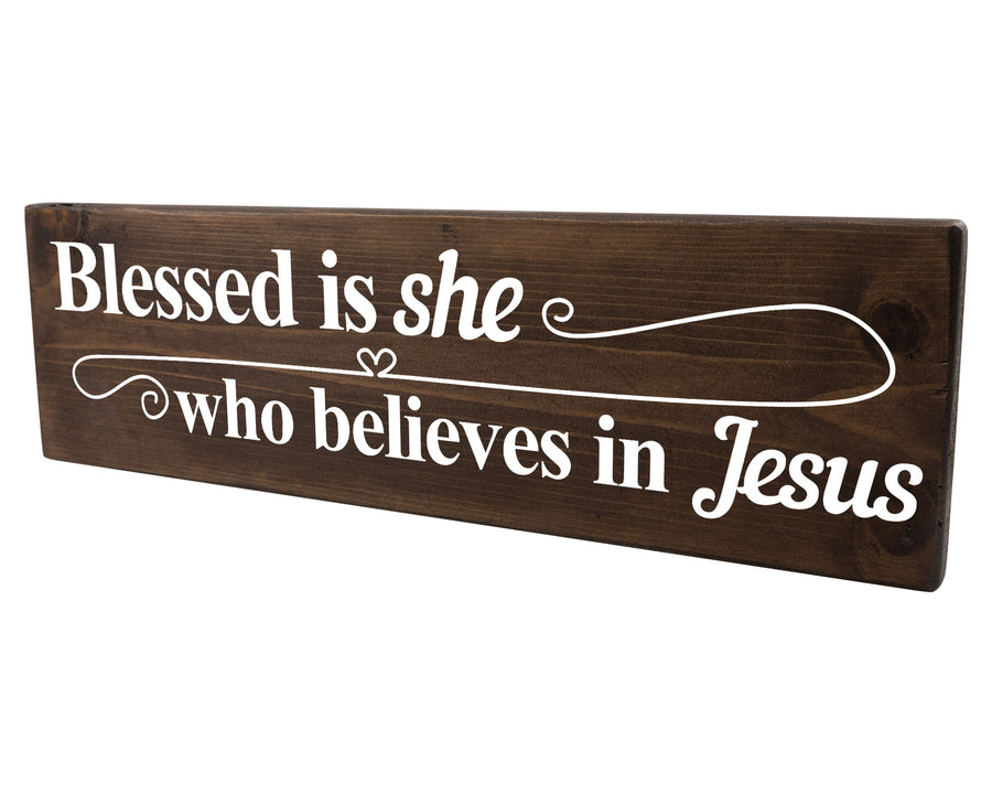 Blessed Is She Whos Believes In Jesus Wood Decor