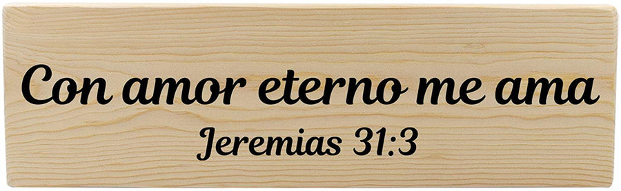 Con amor eterno me ama Jeremias 31:3 Spanish Wood Decor