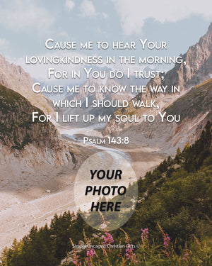 Psalm 143:8 Personalized Photo Verse