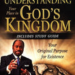 Load image into Gallery viewer, Understanding Your Place in God's Kingdom: Your Original Purpose for Existence
