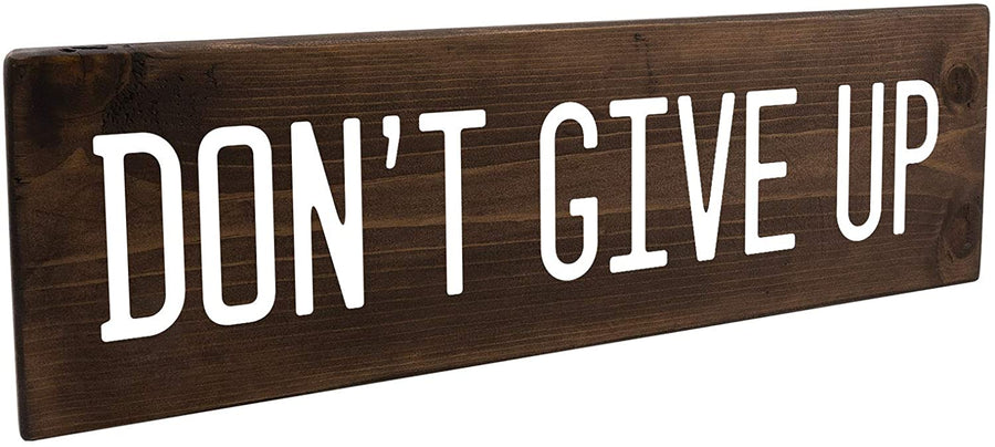 Don't Give Up Wood Decor