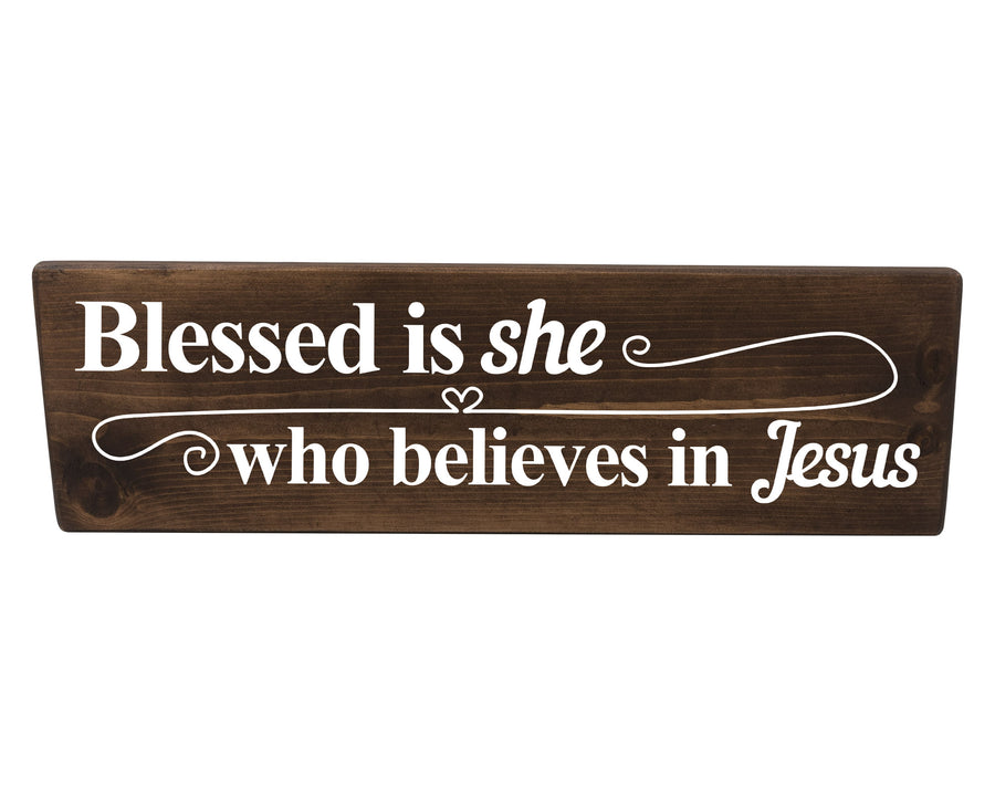 Blessed Is She Whos Believes In Jesus Wood Decor