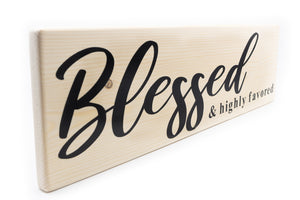 Blessed and Highly Favored Wood Decor