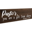 Load image into Gallery viewer, James 1:17 Pastor You Are A Gift From Above Wood Decor
