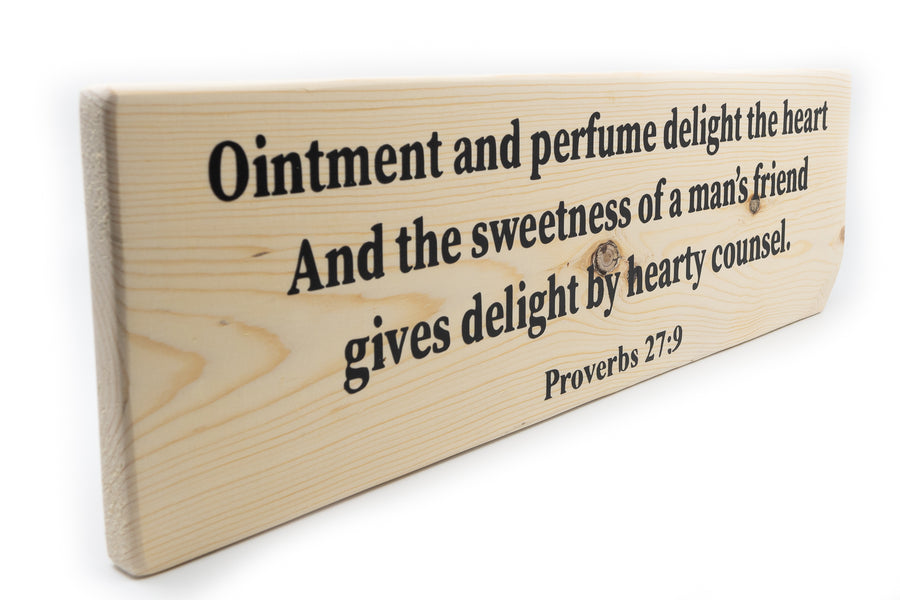 Proverbs 27:9 Friends Give Hearty Councel Wood Decor